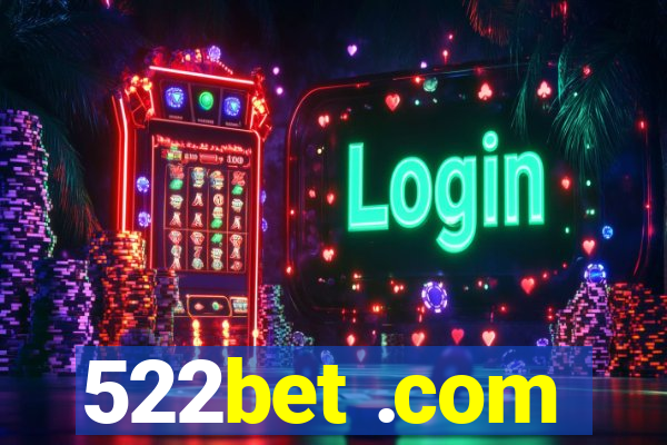 522bet .com